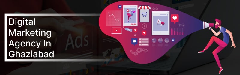Digital Marketing Agency in Ghaziabad