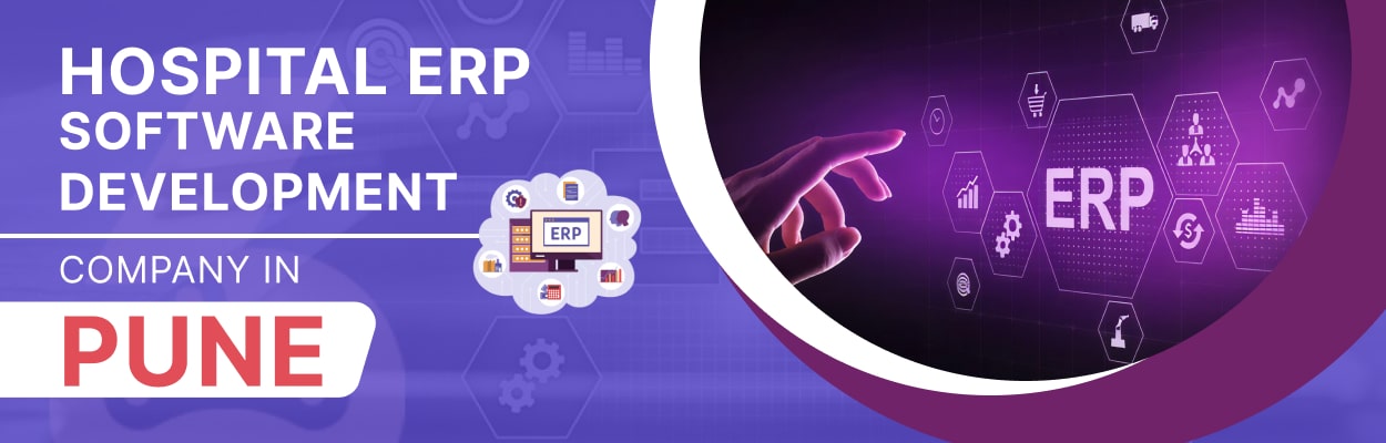 Hospital ERP Software Development Company in Pune