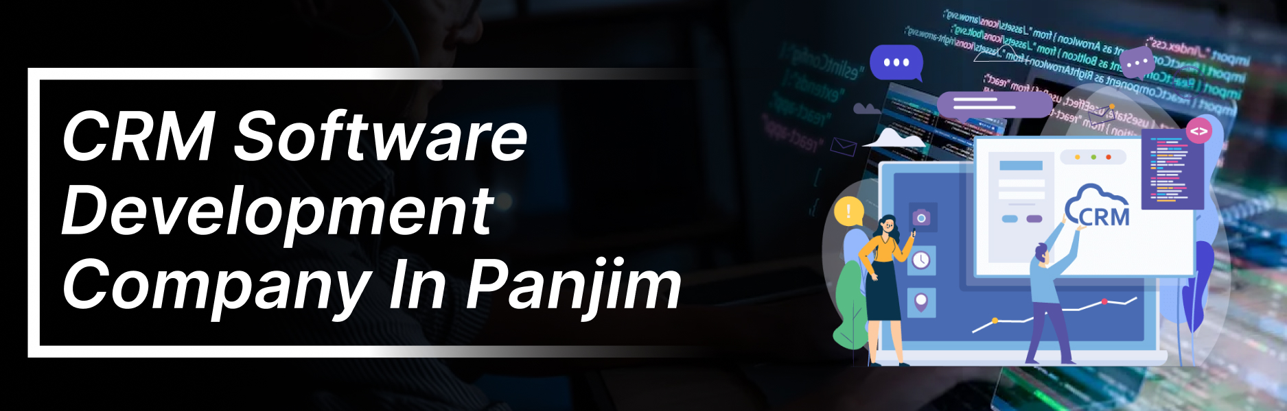 CRM Software Development Company in Panji, Goa