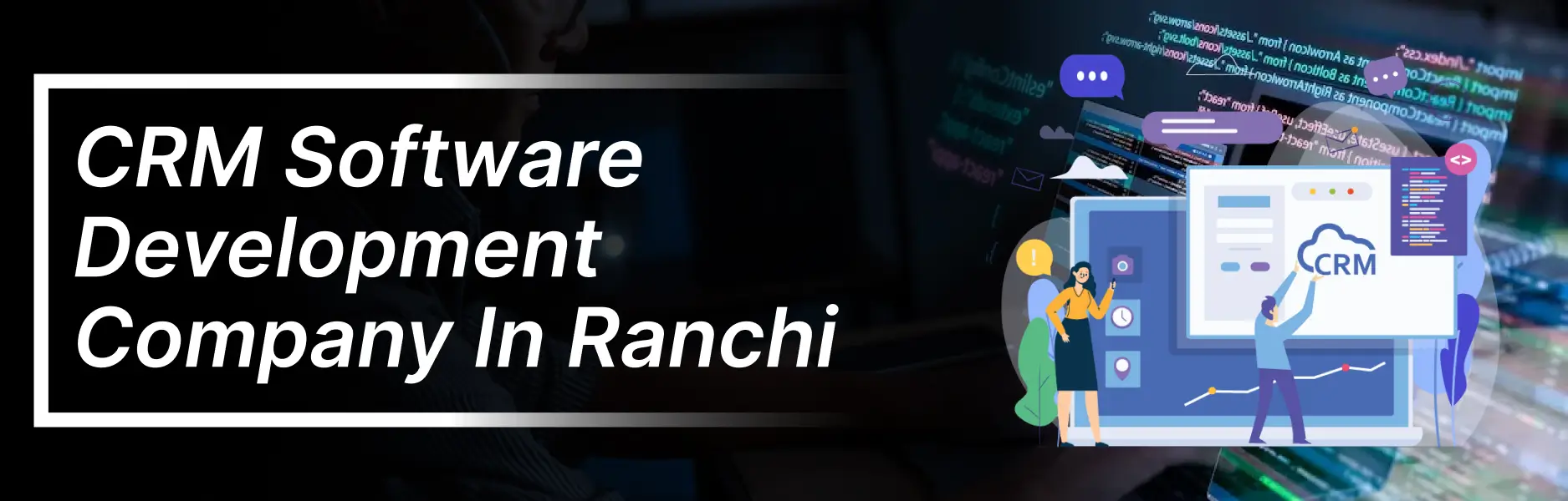 CRM software development company in Ranchi